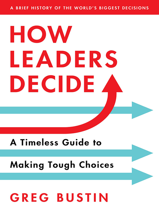 Title details for How Leaders Decide by Greg Bustin - Available